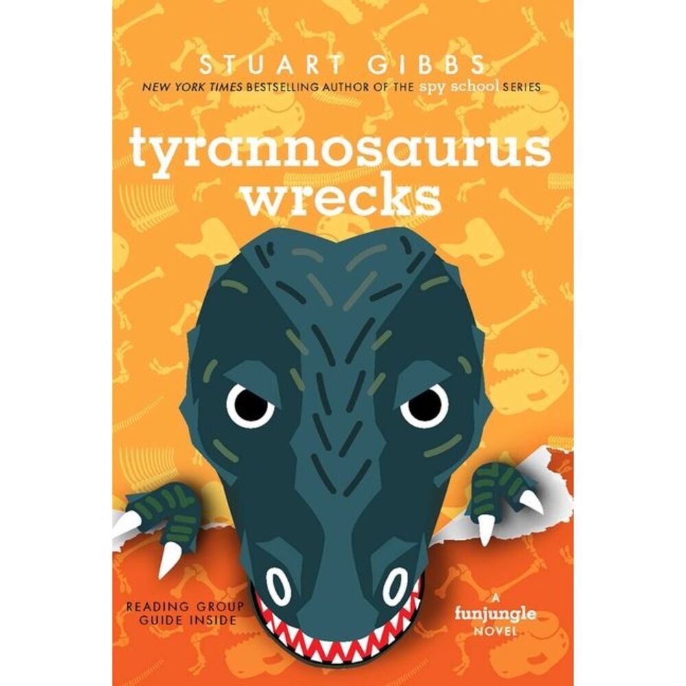 Tyrannosaurus Wrecks -- Stuart Gibbs